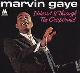 I Heard it Through the Grapevine: Marvin Gaye