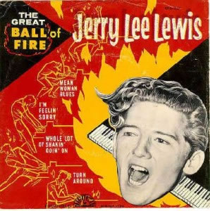 Great Balls of Fire: Jerry Lee Lewis