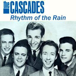 The Cascades: Rhythm of the Rain