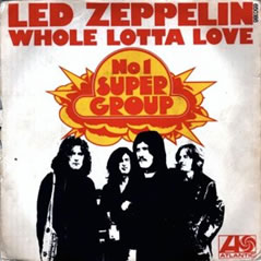 Whole Lotta Love: Led Zeppelin