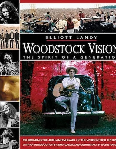 Woodstock Vision The Spirit Of A Generation