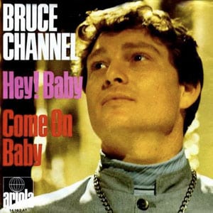Hey! Baby - Bruce Channel