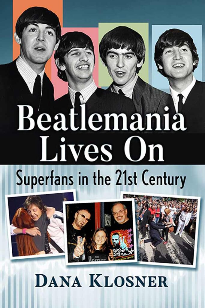 Beatlemania Lives - Dana Klosner