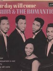 Our Day Will Come - Ruby & the Romantics